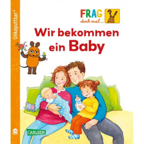 Unkaputtbar-Buch "Frag doch mal die Maus - Wir bekommen ein Baby"