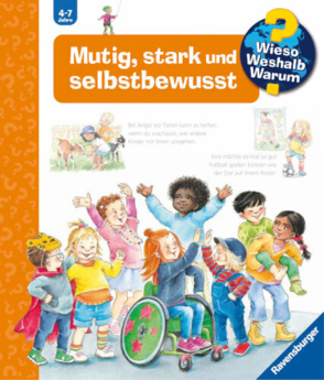 Kinder-Sachbuch "Wieso? Weshalb? Warum? - Mutig, stark und selbstbewusst"